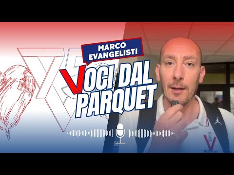 Voci dal Parquet - 4° Andata - intervista al Coach Marco Evangelisti
