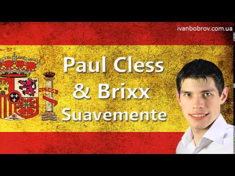Paul Cless & Brixx - Suavemente. Учим испанский через музыку. Иван Бобров