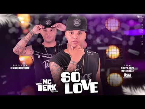 MC DERK-SÓ LOVE-(GS REI DO BIAT)