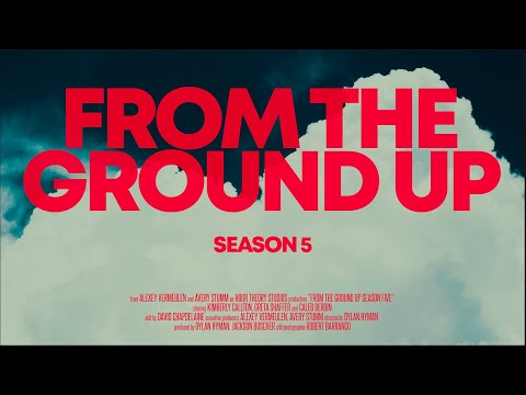 From the Ground Up Season 5: Official Trailer