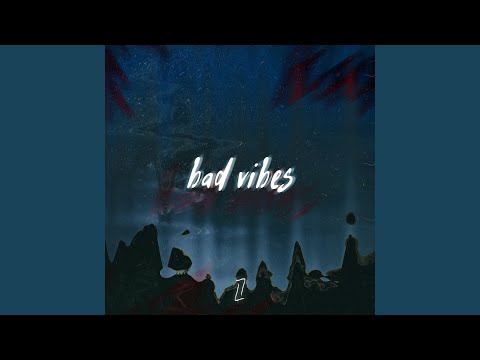 Bad Vibes