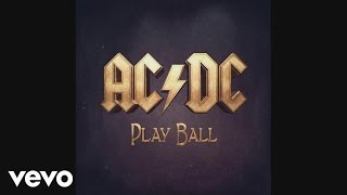 AC/DC - Play Ball (Audio)