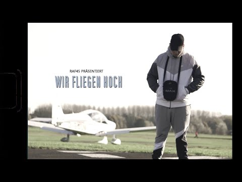 Raf45 - Fliegen Hoch (Official HD Video)
