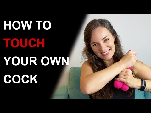 10 BEST WAYS TO TOUCH YOUR PENIS