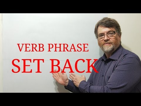 English Tutor Nick P Verb Phrase (103) Set Back