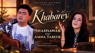 Download lagu Shahsawar & Amna Tabeer  –Khabarey - خبرې - (2026) @TalaashRecords mp3