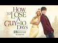 How To Lose A Guy In 10 Days In Real Life