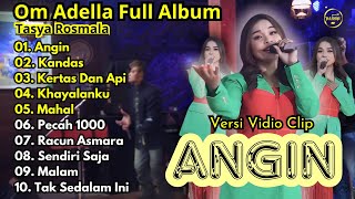 Download lagu Angin - Kandas Tasya Rosmala Full Album Terbaru || TASYA ROSMALA - OM ADELLA FULL ALBUM TERBARU 2024 mp3
