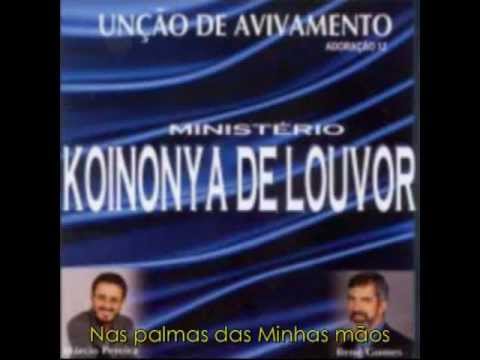 Nas Palmas Das Minhas Mãos - Ministério Koinonya de Louvor