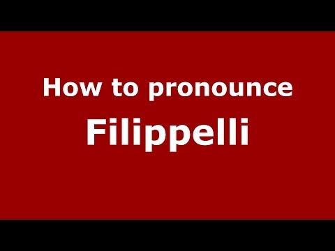 How to pronounce Filippelli