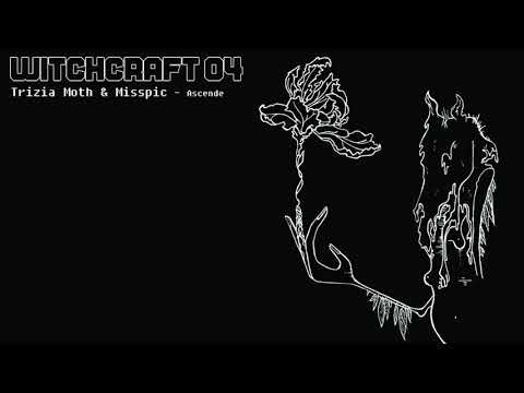 "Ascende" - Trizia Moth & Misspic - Witchcraft 04