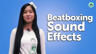 Beatboxing 101 - 10 x SOUND EFFECTS! | DIY.org