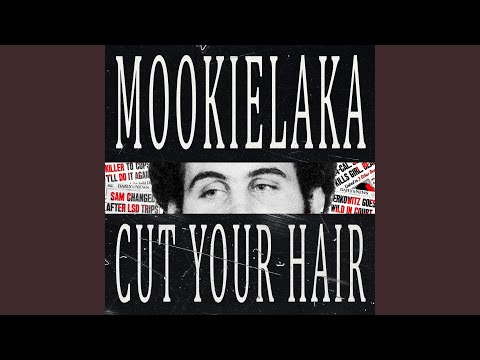 Cut Your Hair - Mookielaka