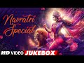 Navratri Special Video Jukebox Maa Durga Bhajan Arijit Singh Jubin Nautiyal T Series