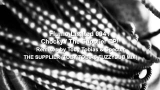 Chocky - The Supplier (Toby Tobias Fuzzy Dub Mix)