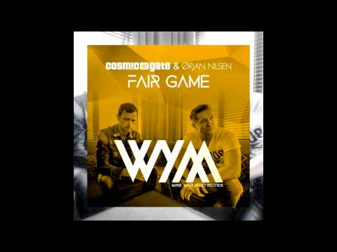 ♫ Cosmic Gate & Ørjan Nilsen - Fair Game (Radio Edit) ♫