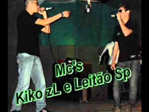 Mc kiko ZL & Leitão SP - Nosso sucesso Te incomoda ♫