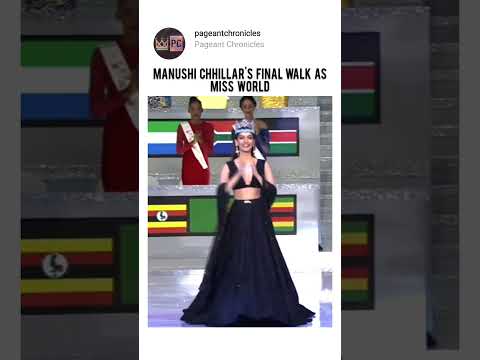 Manushi Chhillar's Final Walk as Miss World 