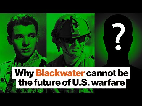 Why Blackwater cannot be the future of U.S. warfare | Sean McFate | Big Think