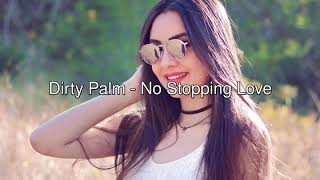 Dirty Palm - No Stopping Love