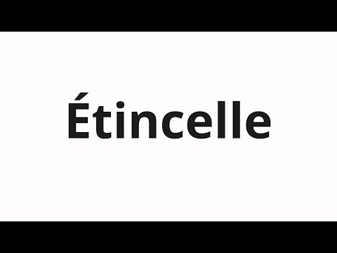How to pronounce Étincelle
