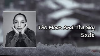 Sade - The Moon and the Sky  Lyrics