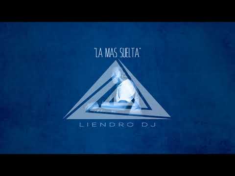 DJ Liendro - La Más Suelta