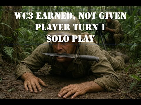 Scenario WC3 "Earned, Not Given" - First Player Turn (Solo play)