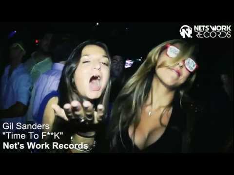 Gil Sanders - Time To F**k [OFFICIAL VIDEO]
