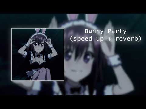 Bunny party (Speed up + Reverb) 1h version