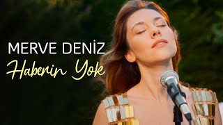 Merve Deniz - Haberin Yok (Performance Video)