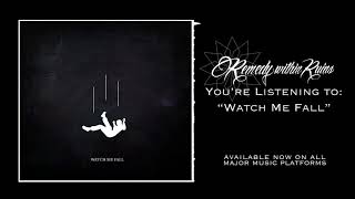 Watch Me Fall [Official Stream]