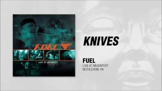 Fuel - Knives (Live)