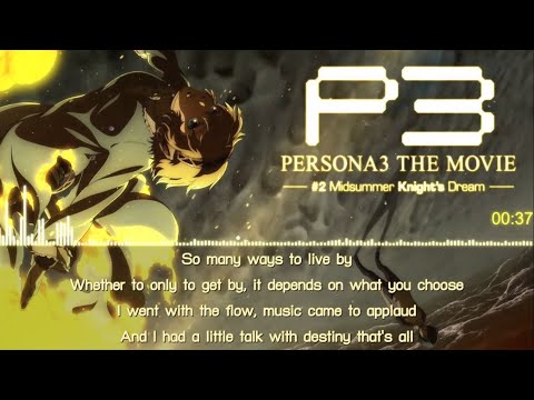 [Lyrics] PERSONA 3 The Movie #2 Midsummer Knight's Dream - Fate is In Our Hands