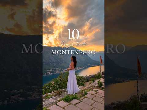 10 THINGS TO DO IN MONTENEGRO #montenegrotravel #kotor #uktravelblogger
