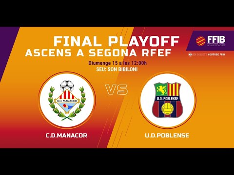 Final Playoff Ascens a Segona RFEF  · C.D MANACOR - U.E. POBLENSE