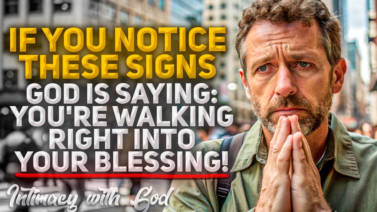 If You See These Signs, God is Saying: "You're Walking Right Into Your Blessing!"
