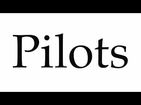 How to Pronounce Pilots