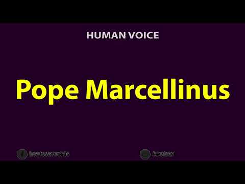 How To Pronounce Pope Marcellinus