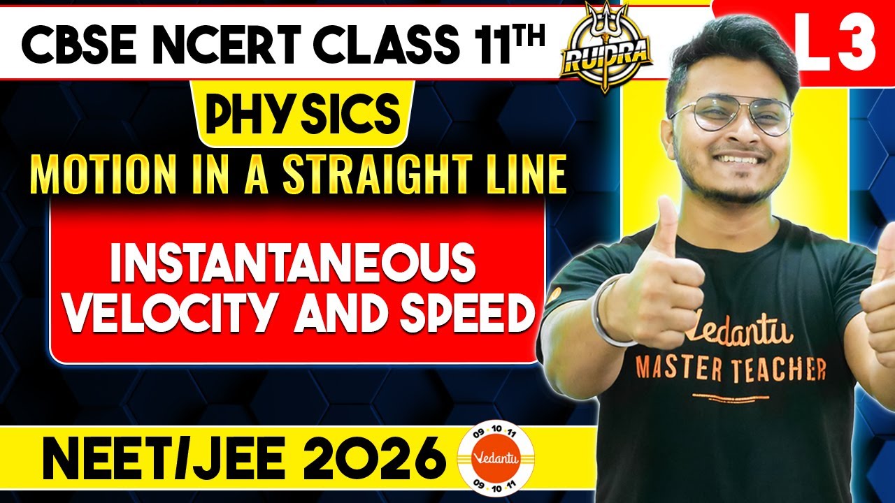Instantaneous Velocity and Speed Class 11 One Shot | Motion in a Straight Line Physics Abhishek Sir