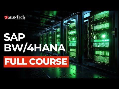 SAP BW/4HANA Full Course | ZaranTech