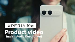 Xperia 10 VIII | Official Product Video - Ready when you are. -​ (English Audio Description)