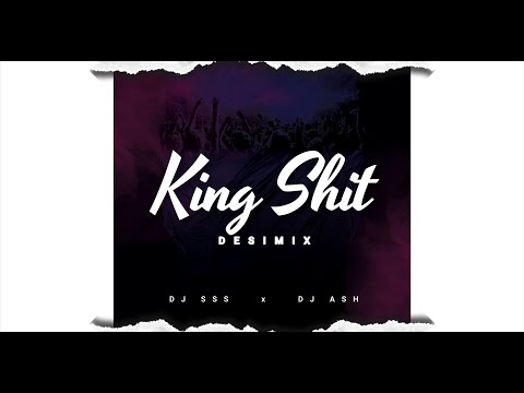 King Shit (Dhol Remix) - Shubh x DJ SSS x DJ ASH