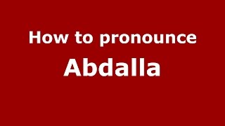 How to pronounce Abdalla