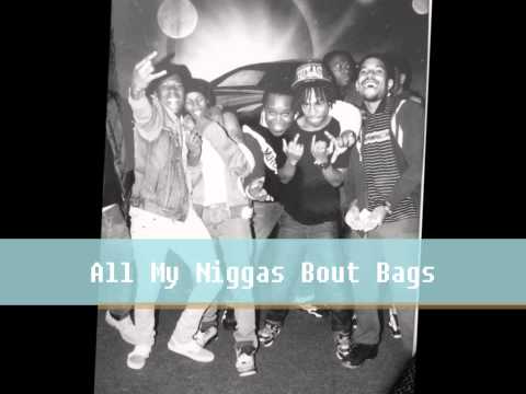 AllReady Gang - All My Niggas Bout Bags