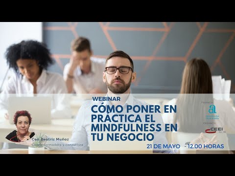 Webinar Cmo poner en prctica el Mindfulness en tu negocio[;;;][;;;]