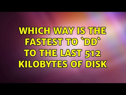 Which way is the fastest to `dd` to the last 512 kilobytes of disk (2 Solutions!!)
