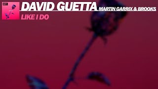 David Guetta, Martin Garrix &amp; Brooks - Like I Do (Extended Mix)