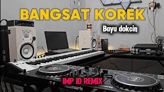 Download lagu BANGSAT KOREK REMIX mp3
