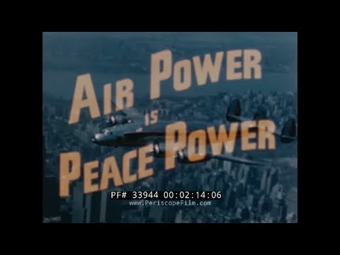 AIR POWER IS PEACE POWER  1948 EDDIE RICKENBACKER FILM (Print 2) 33944